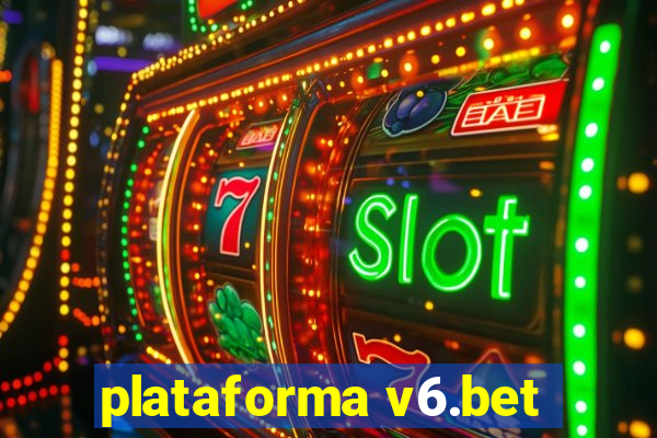 plataforma v6.bet